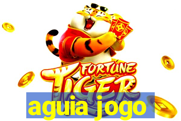 aguia jogo